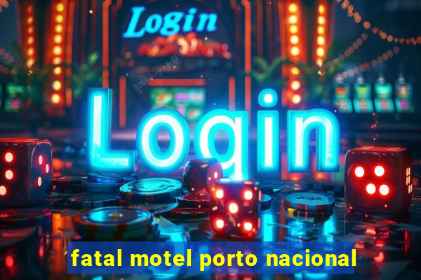 fatal motel porto nacional